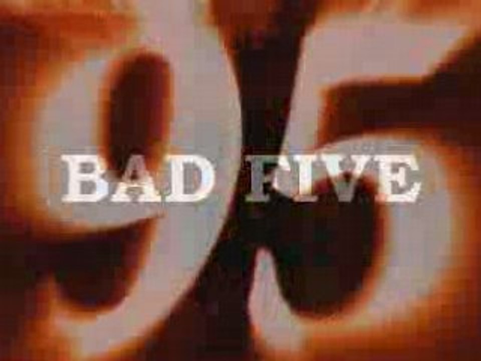 BAD FIVE