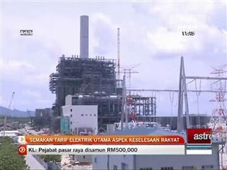 Semakan tarif elektrik utama aspek keselesaan rakyat