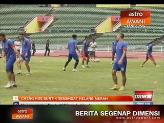 Final Piala Malaysia: Cheng Hoe suntik semangat Helang Merah