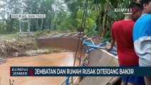 Jembatan Gantung Putus dan 6 Rumah Rusak Diterjang Banjir