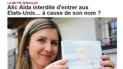 Alic Aïda : Une française interdite d'entrer aux Etats-Unis à cause de son nom !