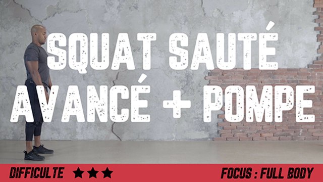 Squats et pompes : comment bien faire un enchaînement squat sauté avancé et pompe