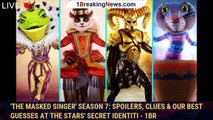 'The Masked Singer' Season 7: Spoilers, Clues & Our Best Guesses at the Stars' Secret Identiti - 1br