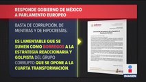 México responde a Parlamento Europeo; “ya no somos colonia de nadie”