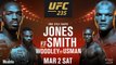 UFC 235 Jon Jones vs Anthony Smith, Tyron Woodley vs Kamaru Usman : résultats et dernières informations