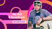 Birthday Special: Mohit Chauhan Recalls His Journey In Bollywood