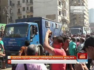 Tentera teliti cadangan haramkan Ikhwanul Muslimin