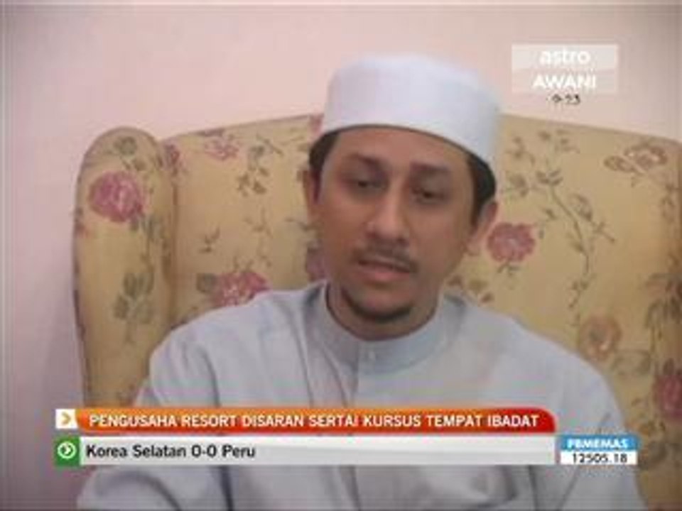 Pengusaha resort disaran sertai kursus tempat ibadah