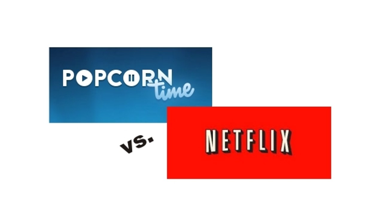 Popcorn Time vs Netflix : les différences entre le logiciel de streaming et le service VOD