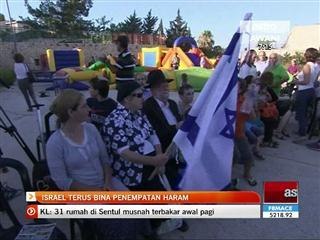 Israel terus bina penempatan haram