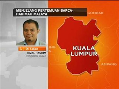 Menjelang pertemuan Barcelona - Malaysia