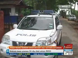 Polis nekad adakan siasatan rapi kes tentera ditembak