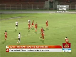 Cuti 3 hari buat skuad The Red Warriors