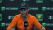 ATP - Indian Wells 2022 - Rafael Nadal : "If you don't mind, we'll talk about it for the last time because I want to play tennis"