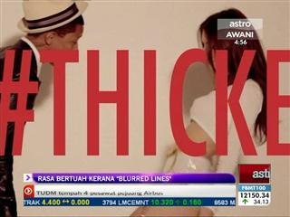 Rasa bertuah kerana 'Blurred Lines'