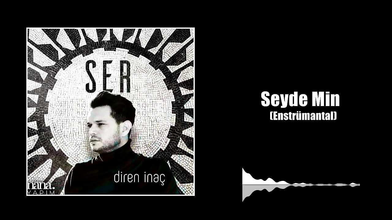 Diren İnaç - Seyde Min / Enstrümantal (Official Audio)