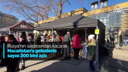 Rusya'nın saldırısından kaçarak Macaristan'a gelenlerin sayısı 200 bini aştı