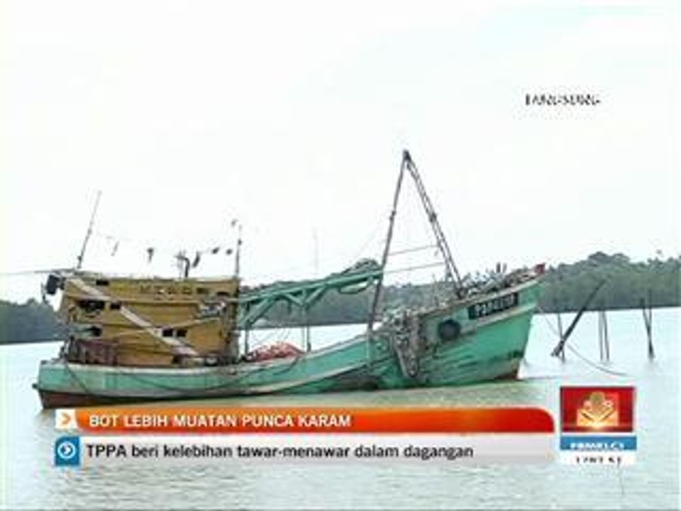 Bot lebih muatan punca bot karam