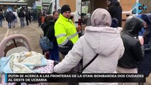 Putin se acerca a las fronteras de la OTAN: bombardea dos ciudades al oeste de Ucrania