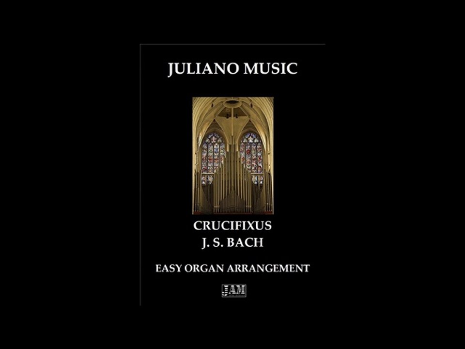 CRUCIFIXUS  - J. S. BACH