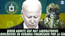EMR: ¡Bomba!, BIDEN admite que hay laboratorios ARMAS BIOLÓGICAS en UCRANIA financiado por la CÍA