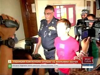 Pasangan kontroversi dihadap ke mahkamah seksyen