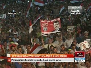 EU desak kerajaan sementara bebaskan Morsi