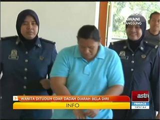 Wanita dituduh edar dadah diarah bela diri