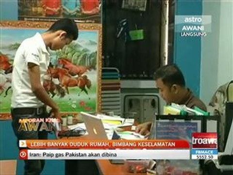 Lebih banyak duduk rumah, bimbang keselamatan
