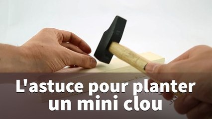 Comment planter un mini-clou sans se faire mal ?