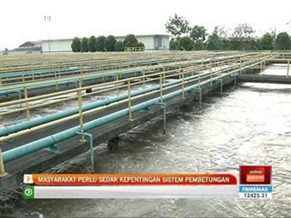 Perlu sedar kepentingan sistem pembentungan