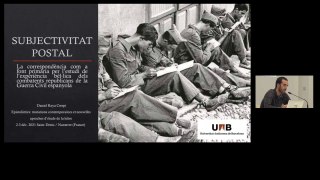 Subjectivitat postal: la correspondència com a font primària per l'estudi de l'experiència bèl·lica dels combatents republicans de la Guerra Civil espanyola