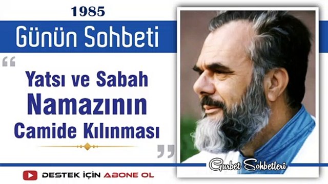 Yatsı ve Sabah Namazının Camide Kılınması - Mahmud Esad Coşan - Günün Sohbeti