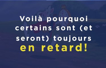Voilà pourquoi certaines personnes sont toujours en retard...