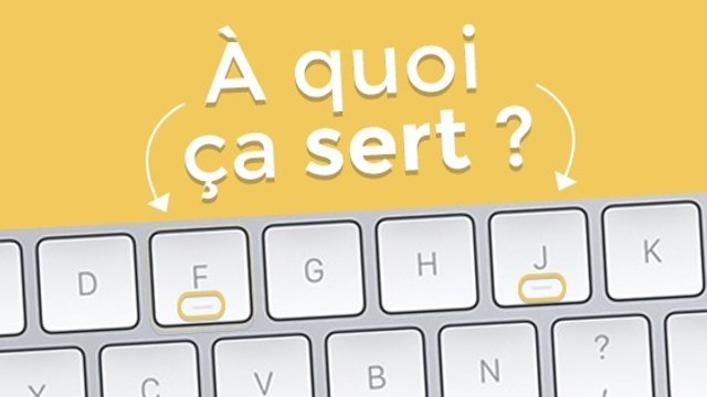 Informatique : À quoi sert la petite bosse sur les lettres F et J de votre clavier d'ordinateur ?