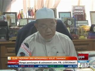Elak tazkirah jika mengganggu solat Tarawih