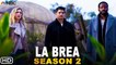 La Brea Season 2 (2022) NBC, Release Date, Episode 1, Trailer, Ending Explained, Review, Cast,Plot