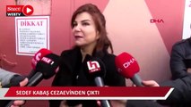 Sedef Kabaş cezaevinden çıktı