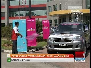 Astro lancar program jelajah trofi Malaysia 2013