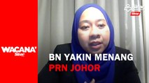 [SHORTS] BN yakin menang PRN Johor
