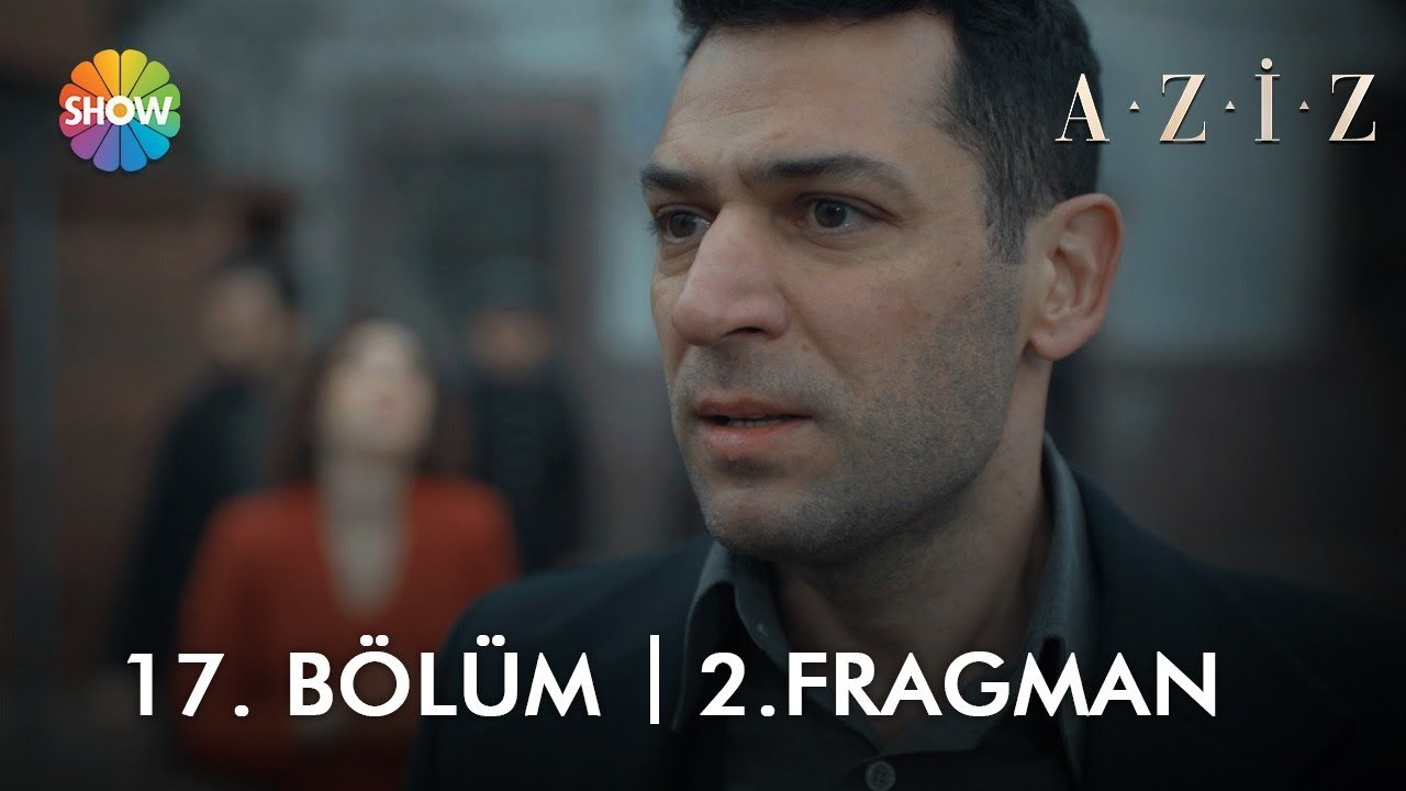 ​ Aziz  17. Bölüm 2. Fragman |“Ben bir kere öldüm, sonra seninle doğdum…”