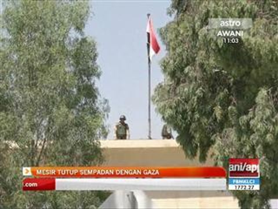 Mesir tutup sempadan ke Gaza