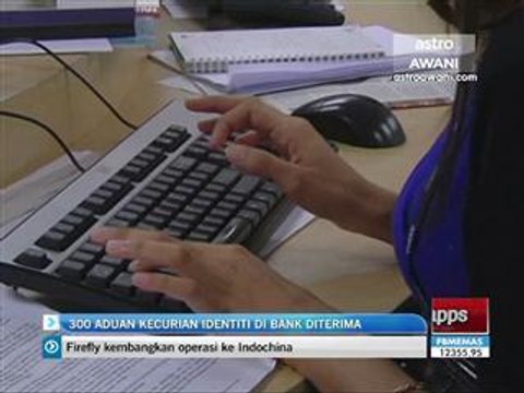 300 aduan kecurian identiti di bank diterima