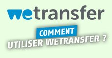 WeTransfer : comment envoyer gratuitement des fichiers