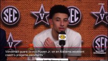 Vanderbilt guard Scotty Pippen Jr  on an Alabama assistant coach s pregame comments