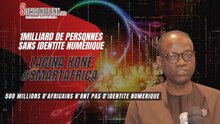 Un milliard de personnes dans le monde  n'ont pas une identité numérique ( Lacina Koné)