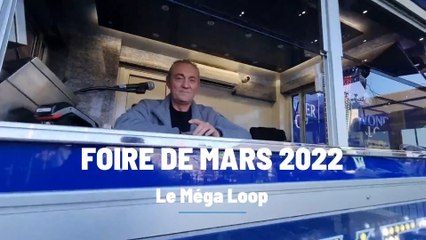Foire de Mars 2022 : Le Méga Loop