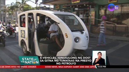 E-vehicles, isinusulong ng DOST sa gitna ng tumataas na presyo ng petrolyo | SONA