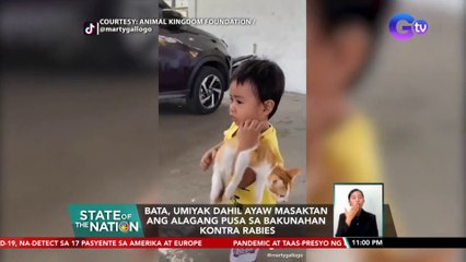 Bata, umiyak dahil ayaw masaktan ang alagang pusa sa bakunahan kontra rabies | SONA