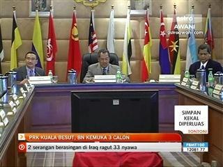 PRK Kuala Besut, BN kemuka 3 calon